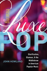 Abbildung von: Hearing Luxe Pop - University of California Press