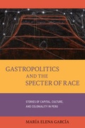 Cover: Gastropolitics and the Specter of Race - University of California Press