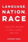 Cover: Language, Nation, Race - University of California Press