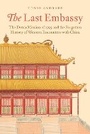 Cover: The Last Embassy - Princeton University Press