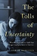 Cover: The Tolls of Uncertainty - Princeton University Press
