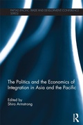 Cover: The Politics and the Economics of Integration in Asia and the Pacific - Routledge