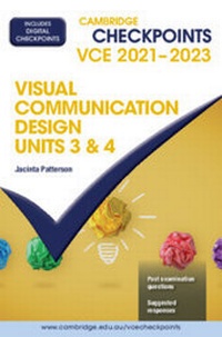 Enlarge image Cover: Cambridge Checkpoints VCE Visual Communication Units 3&4 2021-2023 - Cambridge University Press