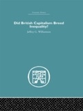 Cover: Did British Capitalism Breed Inequality? - Routledge