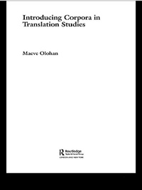 Enlarge image Cover: Introducing Corpora in Translation Studies - Routledge