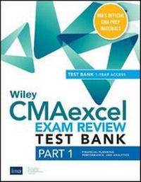 Abbildung von: Wiley Cmaexcel Learning System Exam Review 2021 Test Bank: Part 1, Financial Planning, Performance, and Analytics (1-Year Access) - Wiley