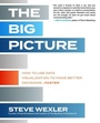 Cover: The Big Picture: How to Use Data Visualization to Make Better Decisions-Faster - McGraw-Hill Education