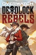 Cover: Deadlock Rebels (Overwatch #2) - Scholastic US