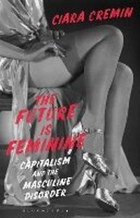 Enlarge image Cover: The Future is Feminine - Bloomsbury Academic