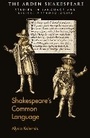 Cover: Shakespeare's Common Language - The Arden Shakespeare