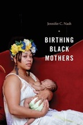 Cover: Birthing Black Mothers - Duke University Press