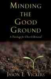 Enlarge image Cover: Minding the Good Ground - Baylor University Press
