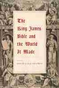 Cover: The King James Bible and the World It Made - Baylor University Press