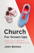Cover: Church for Grown-Ups - Christian Focus Publications Ltd