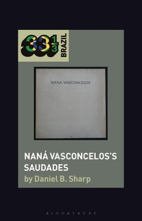 Abbildung von: Nana Vasconcelos's Saudades - Bloomsbury Academic USA
