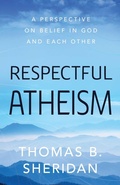 Cover: Respectful Atheism - Prometheus Books