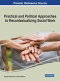 Cover: Practical and Political Approaches to Recontextualizing Social Work - Business Science Reference