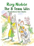 Cover: The B Team Win - Graffeg Limited