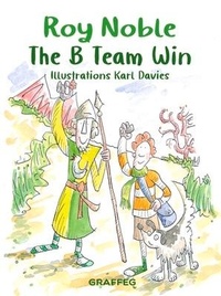 Enlarge image Cover: The B Team Win - Graffeg Limited