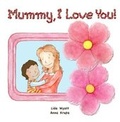 Cover: Mummy, I Love You! - JJ Gift Books Ltd