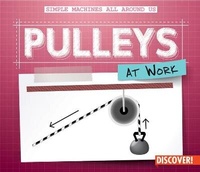 Enlarge image Cover: Pulleys at Work - Enslow Publishing