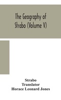 Cover: The geography of Strabo (Volume V) - ALPHA EDITION