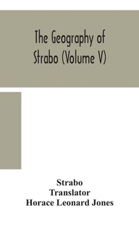 Enlarge image Cover: The geography of Strabo (Volume V) - ALPHA EDITION