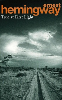 Abbildung von: True At First Light - Arrow Books Ltd