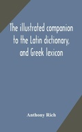 Cover: The illustrated companion to the Latin dictionary, and Greek lexicon - ALPHA EDITION