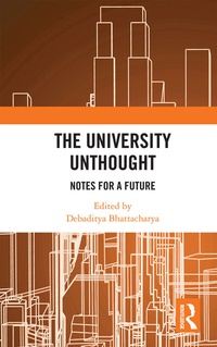 Enlarge image Cover: The University Unthought - Routledge India