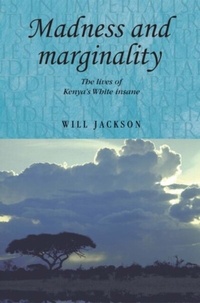 Abbildung von: Madness and Marginality - Manchester University Press