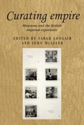 Cover: Curating Empire - Manchester University Press