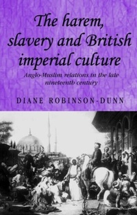 Abbildung von: The Harem, Slavery and British Imperial Culture - Manchester University Press