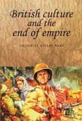 Cover: British Culture and the End of Empire - Manchester University Press