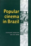 Cover: Popular Cinema in Brazil, 1930-2001 - Manchester University Press