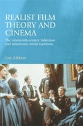 Cover: Realist Film Theory and Cinema - Manchester University Press