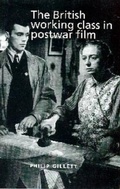 Cover: The British Working Class in Postwar Film - Manchester University Press