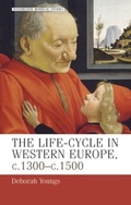 Cover: The Life-Cycle in Western Europe, C.1300-C.1500 - Manchester University Press