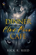 Cover: Dinner at the Blue Moon Caf&eacute; - NineStar Press, LLC