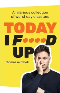 Enlarge image Cover: Today I F****d Up - Simon & Schuster Australia