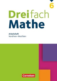 Abbildung von: Dreifach Mathe - Nordrhein-Westfalen - Ausgabe 2022 - 6. Schuljahr - Cornelsen Verlag