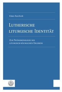 Abbildung von: Lutherische liturgische Identität - Evangelische Verlagsanstalt