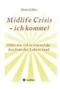 Cover: Midlife Crisis - ich komme! - tredition