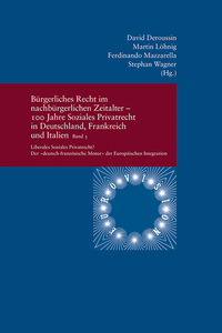 Abbildung von: Bürgerliches Recht im nachbürgerlichen Zeitalter - 100 Jahre Soziales Privatrecht in Deutschland, Frankreich und Italien - Vittorio Klostermann Verlag