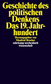 Abbildung von: Geschichte des politischen Denkens. Das 19. Jahrhundert - Suhrkamp