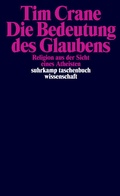 Cover: Die Bedeutung des Glaubens - Suhrkamp