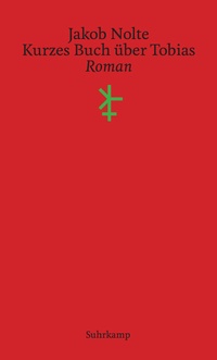 Abbildung von: Kurzes Buch über Tobias - Suhrkamp