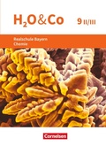 Cover: H2O & Co - Realschule Bayern 2020 - 9. Schuljahr - Wahlpflichtf&auml;chergruppe II-III - Cornelsen Verlag