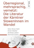 Cover: &Uuml;berregional, mehrsprachig, vernetzt: Die Literatur der K&auml;rntner SlowenInnen im Wandel - Praesens Verlag