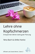 Cover: Effizient und clever lehren / Lehre ohne Kopfschmerzen - Entspannter Lehren dank guter Planung - epubli